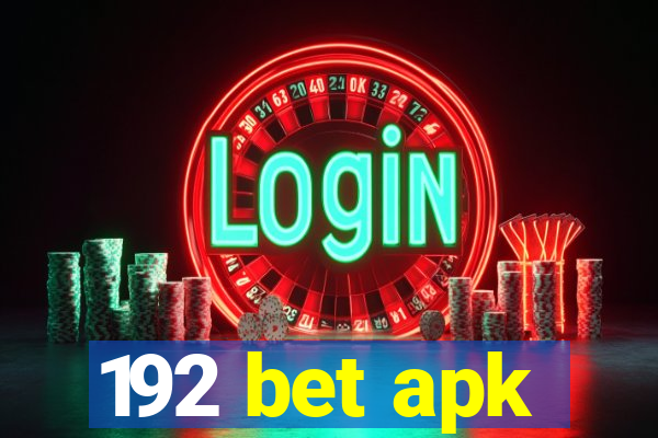 192 bet apk